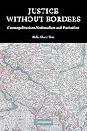 Justice without Borders: Cosmopolitanism, Nationalism, and Patriotism (Contemporary Political Theory) Justice without Borders: Cosmopolitanism, Nationalism, and Patriotism (Contemporary Political Theory)