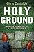 Holy Ground: Walking with J...