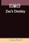 Zac's Destiny Zac's Destiny