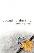 Escaping Destiny
