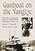 Gunboat on the Yangtze: The Diary of Captain Glenn F. Howell of the USS Palos, 1920-1921