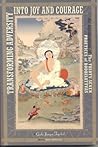 Transforming Adversity into Joy and Courage: An Explanation of the Thirty-Seven Practices of Bodhisattvas