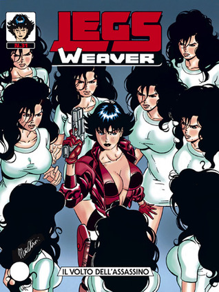 Legs Weaver n. 31: Il volto dell'assassino