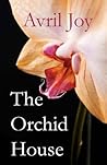 The Orchid House by Avril Joy