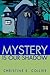 Mystery Is Our Shadow by Christine E. Collier