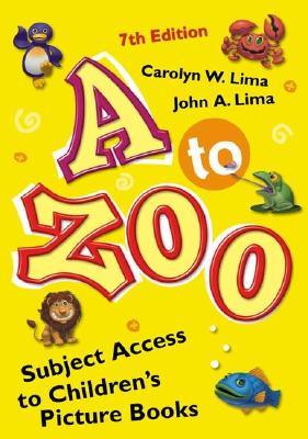A to Zoo: Subject Access to Children's Picture Books (Children's and Young Adult Literature Reference)