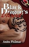 Black Dragon's Blood by Anita Philmar