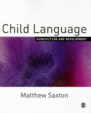 Child Language: Acquisition and Development (Paperback)