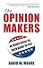 The Opinion Makers: An Insi...