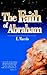 The Faith Of Abraham by E. Macedo