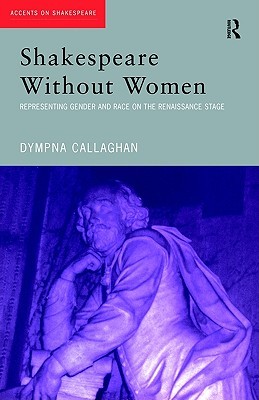 Shakespeare Without Women (Accents on Shakespeare)