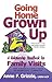 Going Home Grown Up: A Relationship Handbook for Family Visits