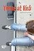 Teens At Risk (Opposing Viewpoints)