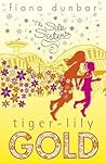 Tiger Lily Gold (Silk Sisters, #3) Tiger Lily Gold