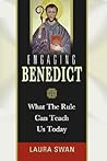 Engaging Benedict: What The Rule Can Teach Us Today