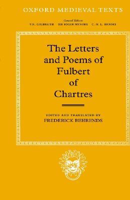 The Letters and Poems of Fulbert of Chartres (Oxford Medieval Texts)