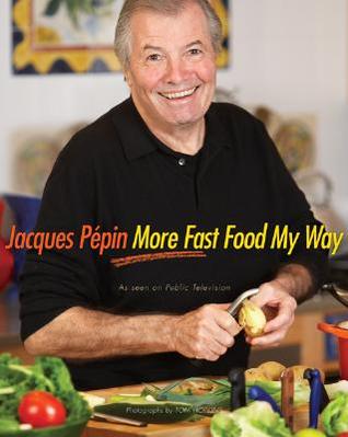 Jacques Pépin More Fast Food My Way (Hardcover)