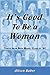 It's Good to Be a Woman:Sto...
