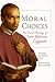 Moral Choices: The Moral Theology of St. Alphonsus Liguori