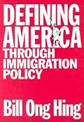 Defining America Through Immigration Policy