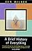 A Brief History of Everything by Ken Wilber