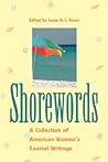 Shorewords: A Collection of American Women's Coastal Writings
