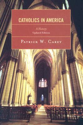Catholics in America: A History (Paperback)
