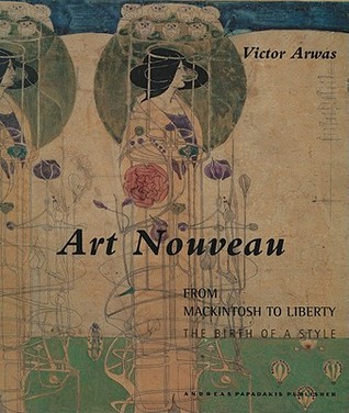Art Nouveau: From Mackintosh to Liberty----The Birth of a Style (Hardcover)
