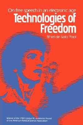 Technologies of Freedom (Belknap Press)