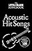 The Little Black Songbook: Acoustic Hit Songs