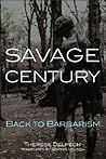 Savage Century: Back to Barbarism (Carnegie Endowment for International Peace) Savage Century: Back to Barbarism (Carnegie Endowment for International Peace)