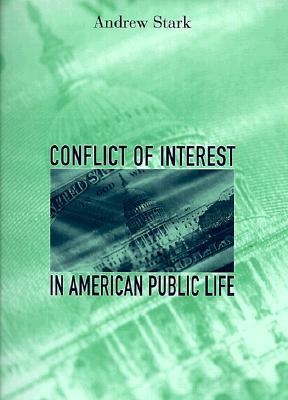 Conflict of Interest in American Public Life (Hardcover)