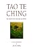 Tao Te Ching by Lao Tzu Tao Te Ching by Lao Tzu