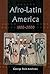 Afro-Latin America, 1800-2000 by George Reid Andrews