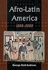 Afro-Latin America, 1800-2000