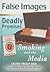 False Images, Deadly Promises: Smoking and the Media (Tobacco: the Deadly Drug)