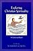 Exploring Christian Spirituality: An Ecumenical Reader