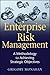 Enterprise Risk Management: A Methodology for Achieving Strategic Objectives (Wiley and SAS Business Series)