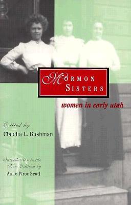 Mormon Sisters: Women In Early Utah (Paperback)