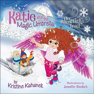 Katie and the Magic Umbrella: On Snowflake Trail (Hardcover)