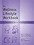 The Wellness Lifestyle Workbook - Self-Assessments, Exercises & Educational Handouts (Mental Health & Life Skills Workbook Series)