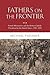 Fathers on the Frontier: Fr...