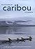 The Return of Caribou to Ungava (McGill-Queen's Native and No... by A.T. Bergerud