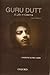 Guru Dutt by Nasreen Munni Kabir