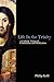 LIFE IN THE TRINITY by Philip Krill