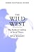 The Wild West: The Mythical...