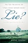 Are You Believing the Once Saved Always Saved Lie? Are You Believing the Once Saved Always Saved Lie?