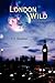 London Wild