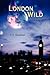 London Wild