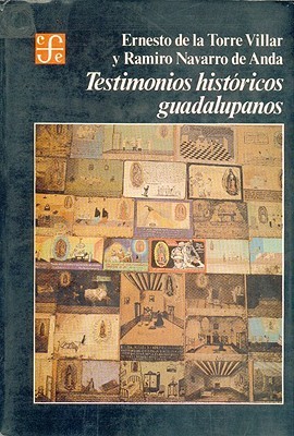 Testimonios históricos guadalupanos (Historia) (Spanish Edition)